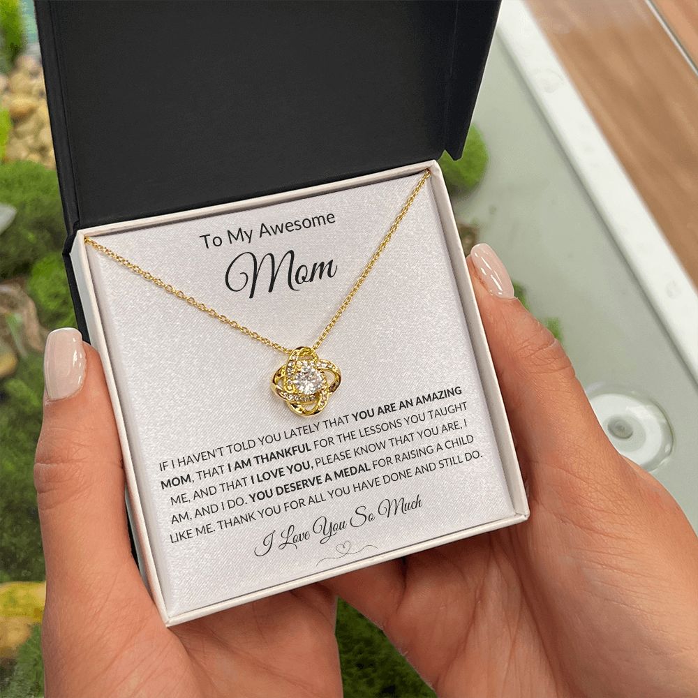 Gift to Awesome Mom from Son or Daughter, I am Thankful - Love Knot Neclace