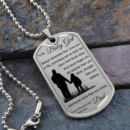 Dog Tag Necklace, GIFT TO DAUGHTER BABY GIRL - Always Remember Silver or Gold