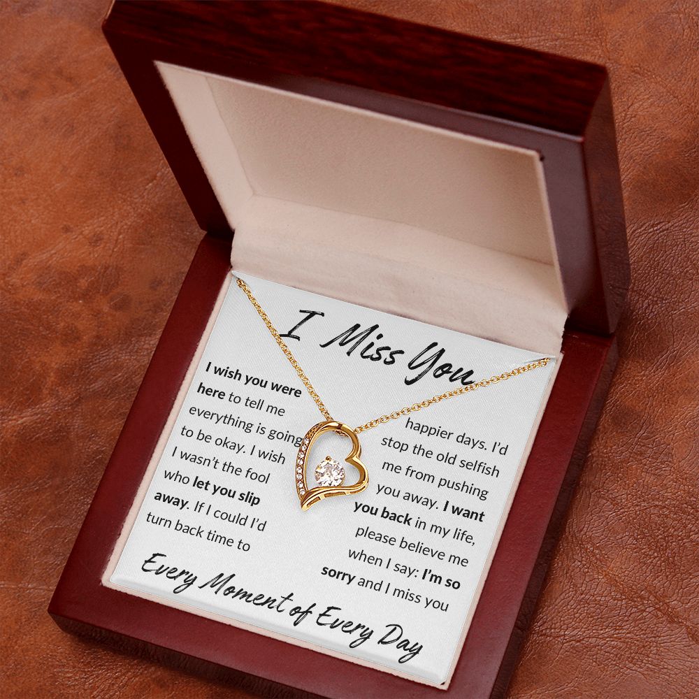 I Miss You, I'm Sorry Apology Gift, Forever Love Heart  Necklace - To Ex Girlfriend, Ex Wife, Friend, Estranged Daughter - 14k or 18k Gold over Stainless Steel