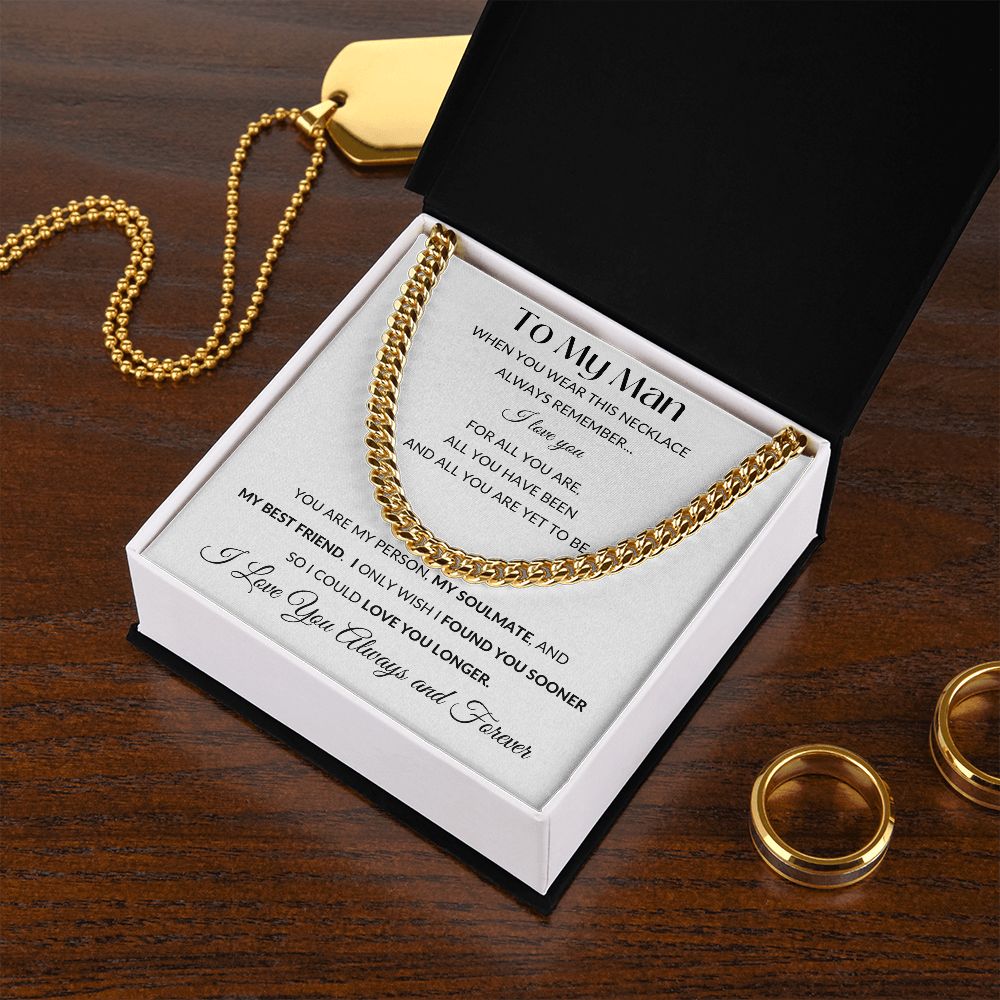 Cuban Link Chain Necklace - Gift to My Man, Boyfriend, Husband, Soulmate - You Are My Person