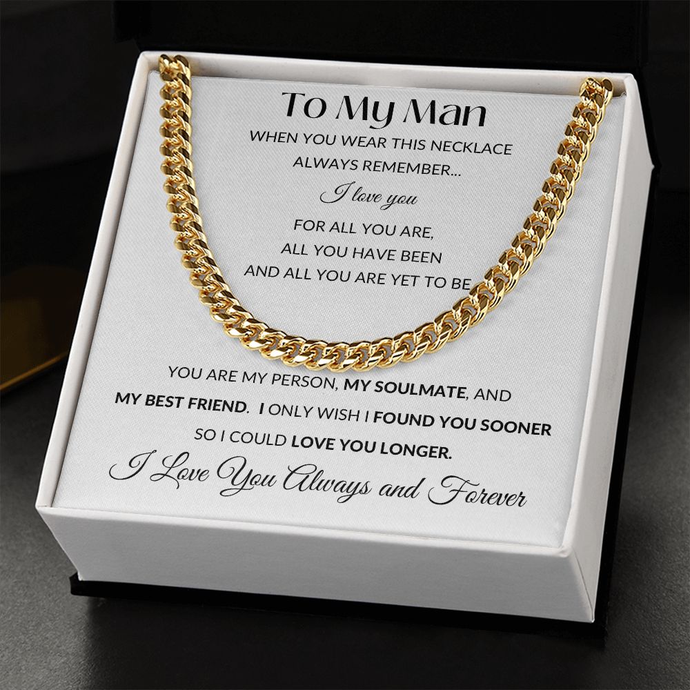 Cuban Link Chain Necklace - Gift to My Man, Boyfriend, Husband, Soulmate - You Are My Person