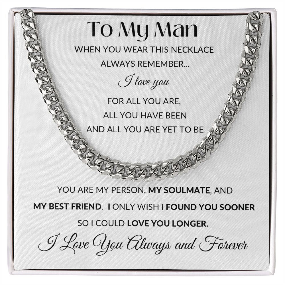 Cuban Link Chain Necklace - Gift to My Man, Boyfriend, Husband, Soulmate - You Are My Person