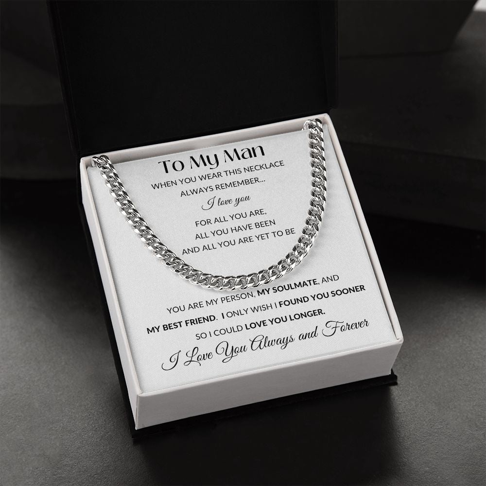 Cuban Link Chain Necklace - Gift to My Man, Boyfriend, Husband, Soulmate - You Are My Person
