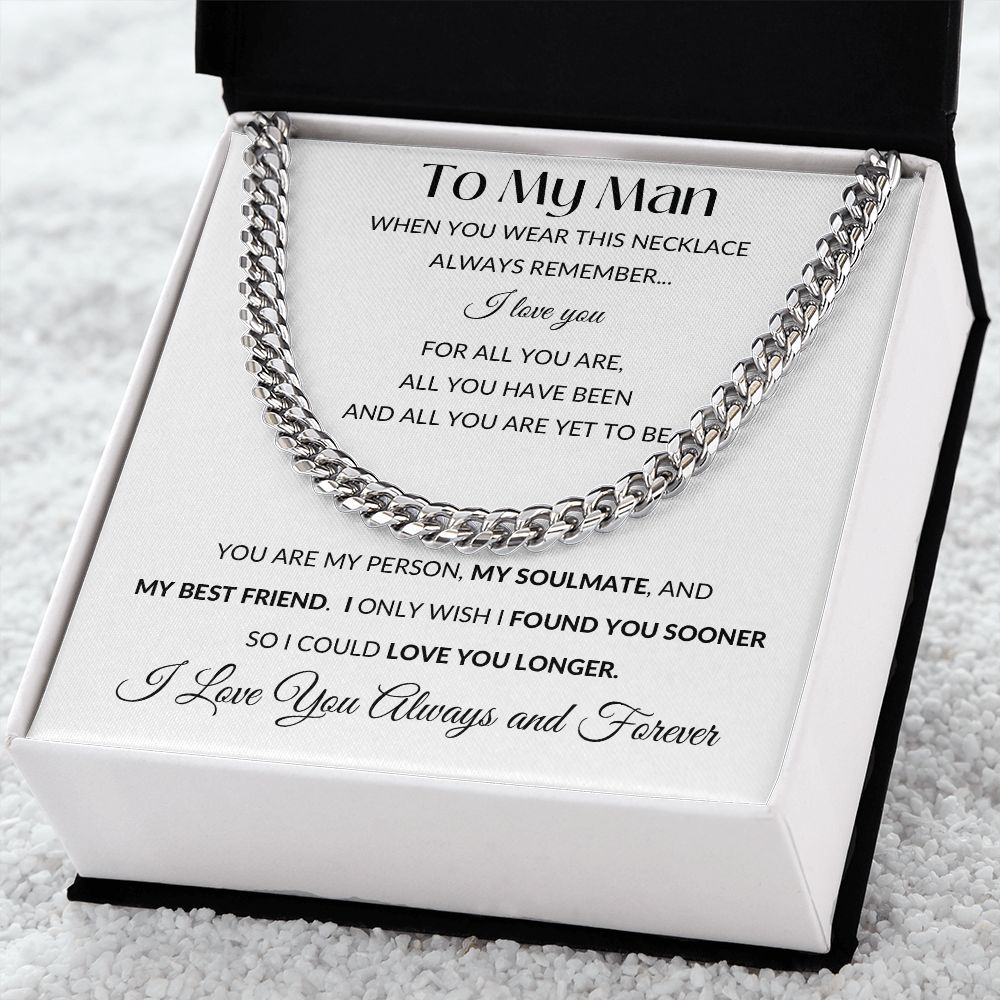 Cuban Link Chain Necklace - Gift to My Man, Boyfriend, Husband, Soulmate - You Are My Person