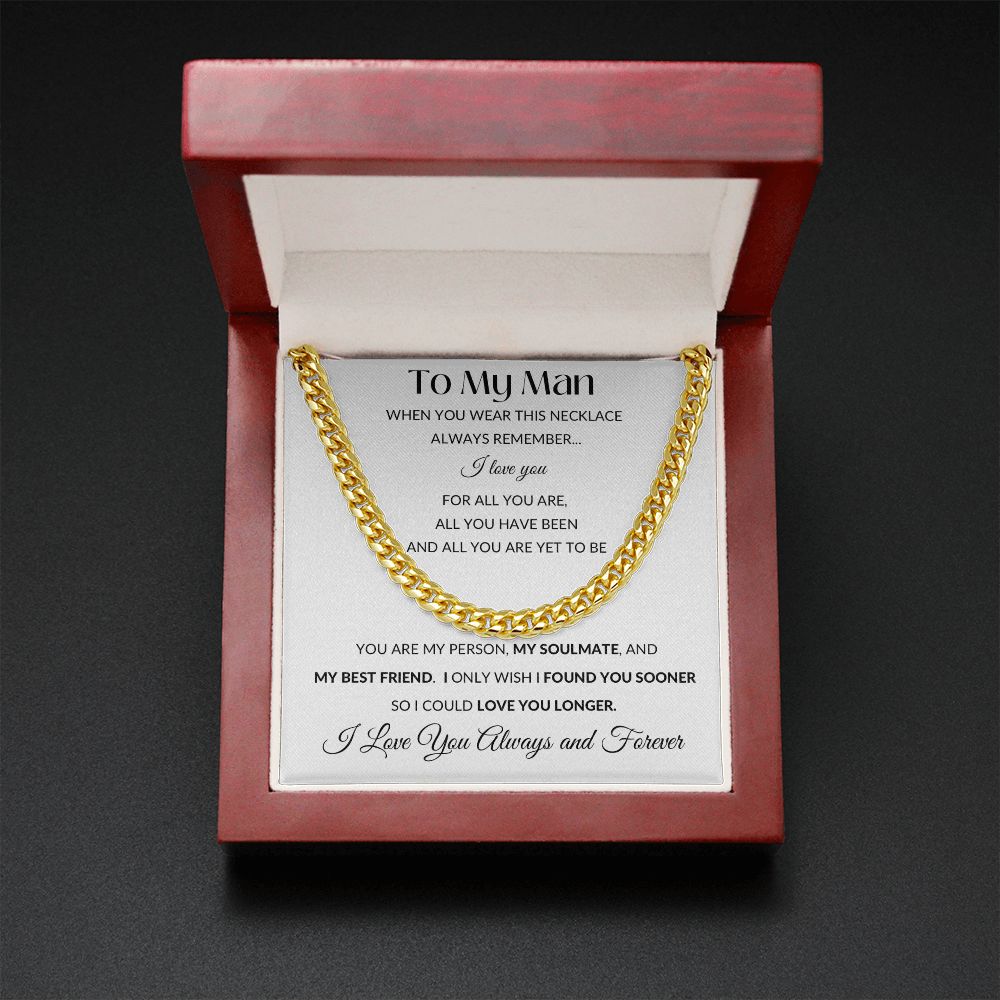 Cuban Link Chain Necklace - Gift to My Man, Boyfriend, Husband, Soulmate - You Are My Person
