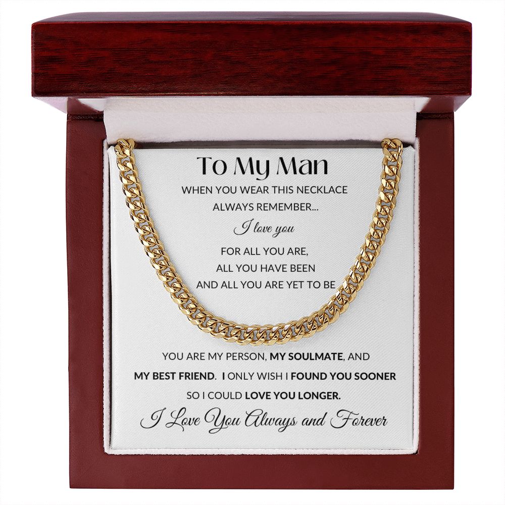 Cuban Link Chain Necklace - Gift to My Man, Boyfriend, Husband, Soulmate - You Are My Person