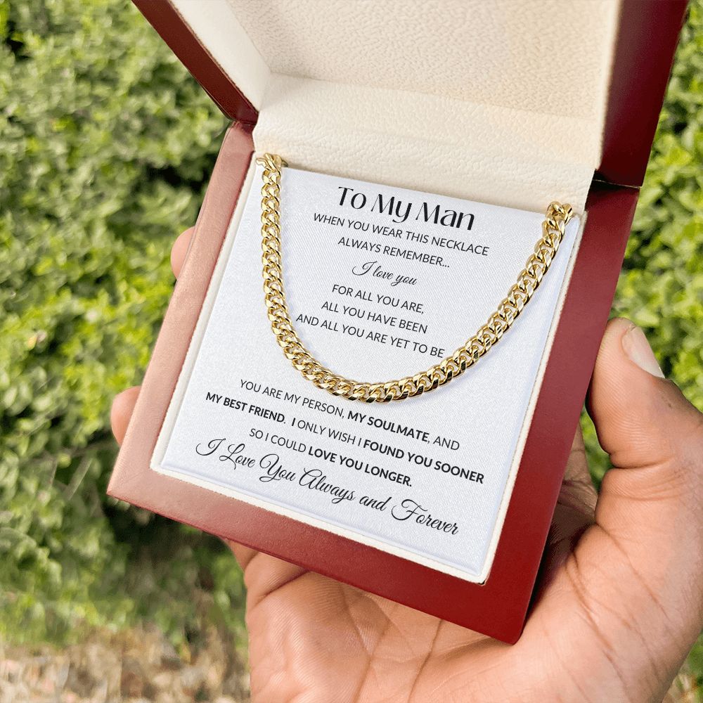 Cuban Link Chain Necklace - Gift to My Man, Boyfriend, Husband, Soulmate - You Are My Person