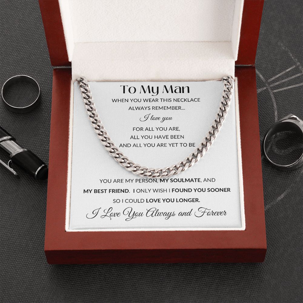 Cuban Link Chain Necklace - Gift to My Man, Boyfriend, Husband, Soulmate - You Are My Person