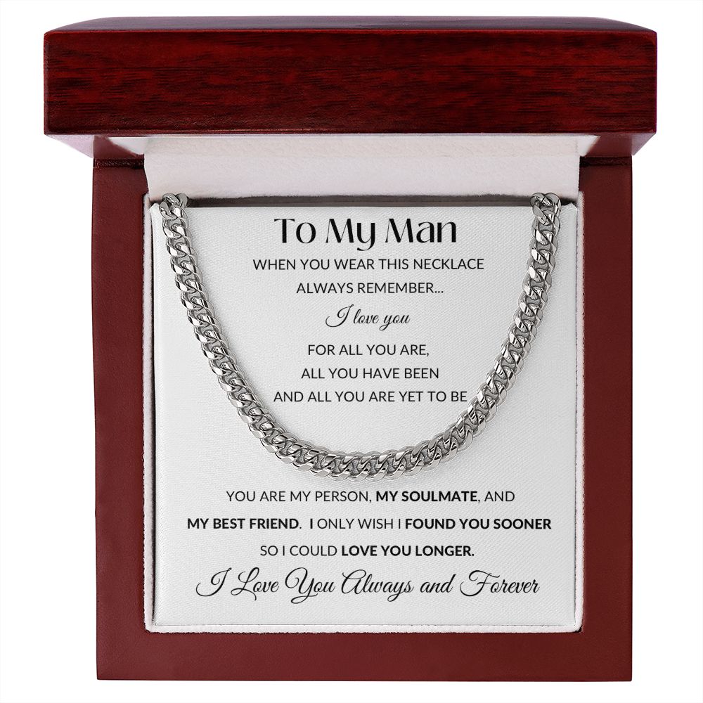 Cuban Link Chain Necklace - Gift to My Man, Boyfriend, Husband, Soulmate - You Are My Person