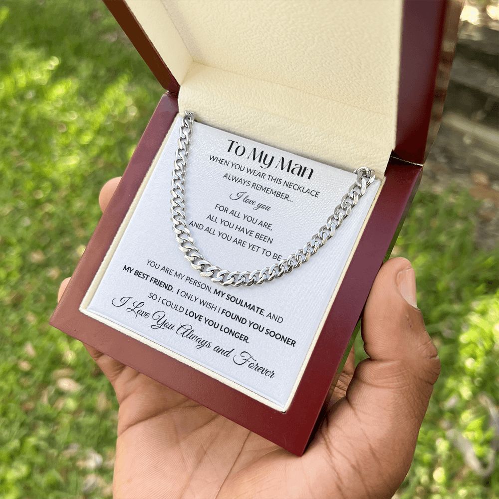 Cuban Link Chain Necklace - Gift to My Man, Boyfriend, Husband, Soulmate - You Are My Person