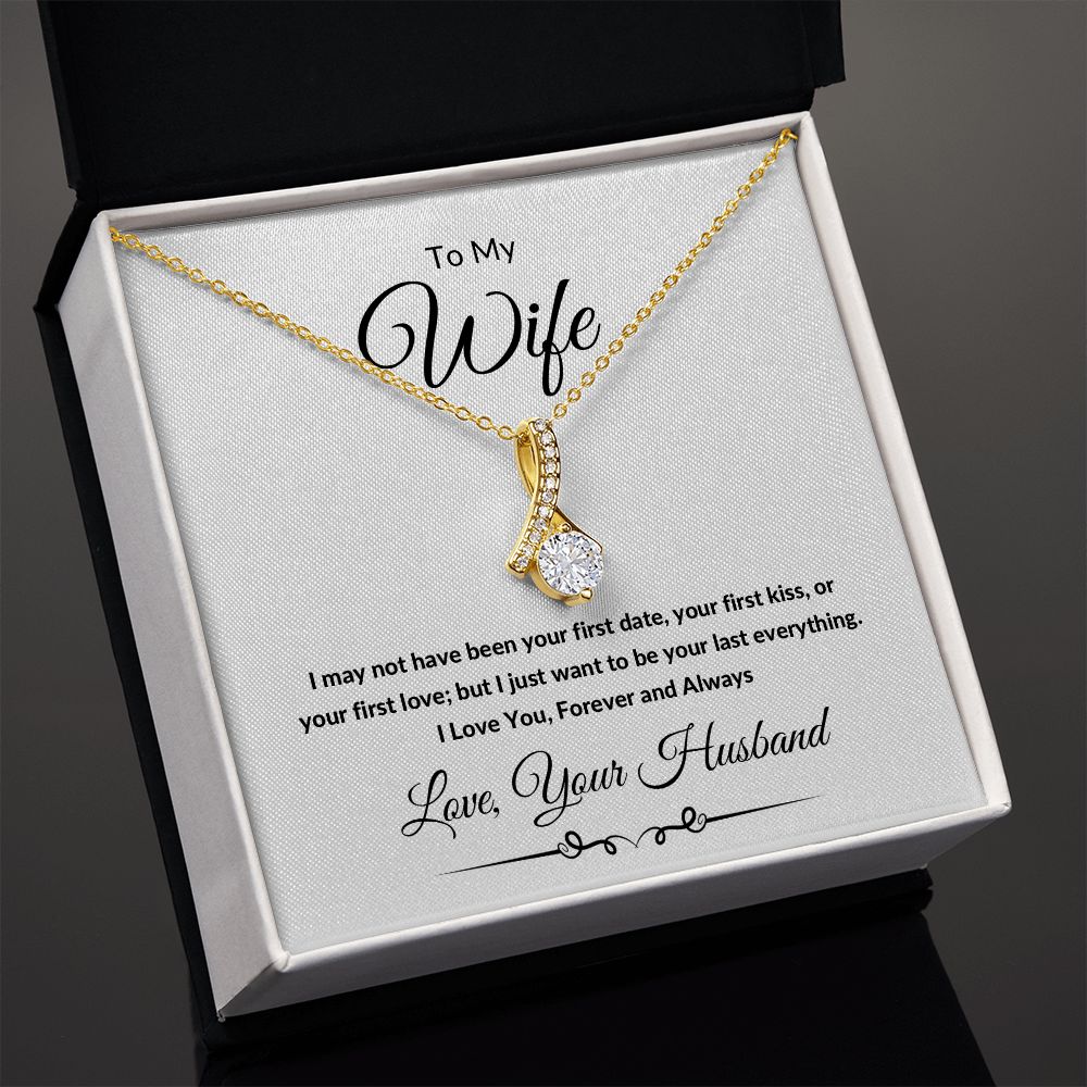 Alluring Beauty Necklace, Gift to Wife from Husband - I Want to Be Your Last - Valentines, Birthday, Christmas, Anniversary