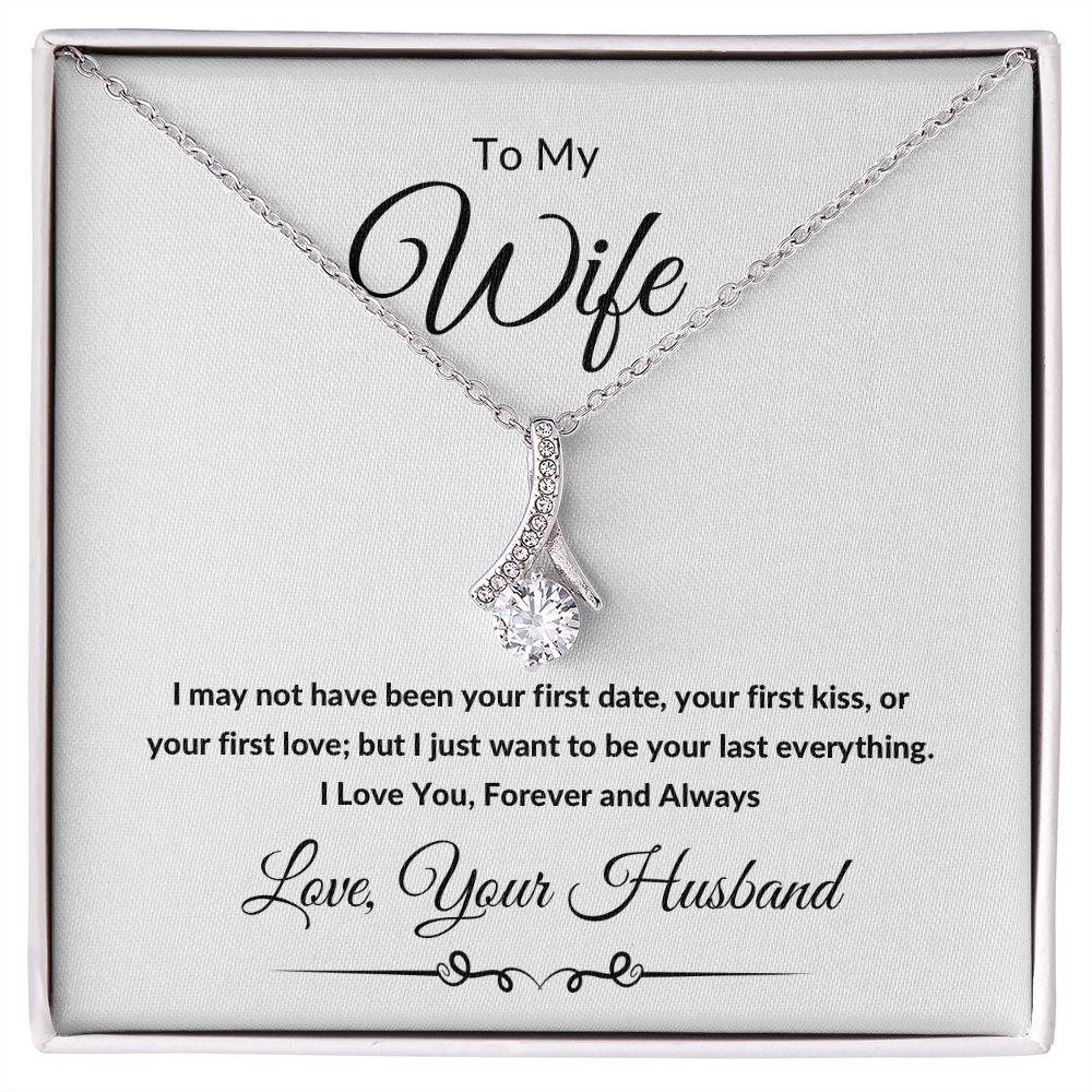 Alluring Beauty Necklace, Gift to Wife from Husband - I Want to Be Your Last - Valentines, Birthday, Christmas, Anniversary