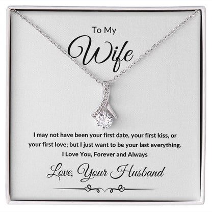 Alluring Beauty Necklace, Gift to Wife from Husband - I Want to Be Your Last - Valentines, Birthday, Christmas, Anniversary