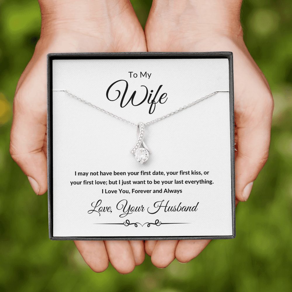 Alluring Beauty Necklace, Gift to Wife from Husband - I Want to Be Your Last - Valentines, Birthday, Christmas, Anniversary