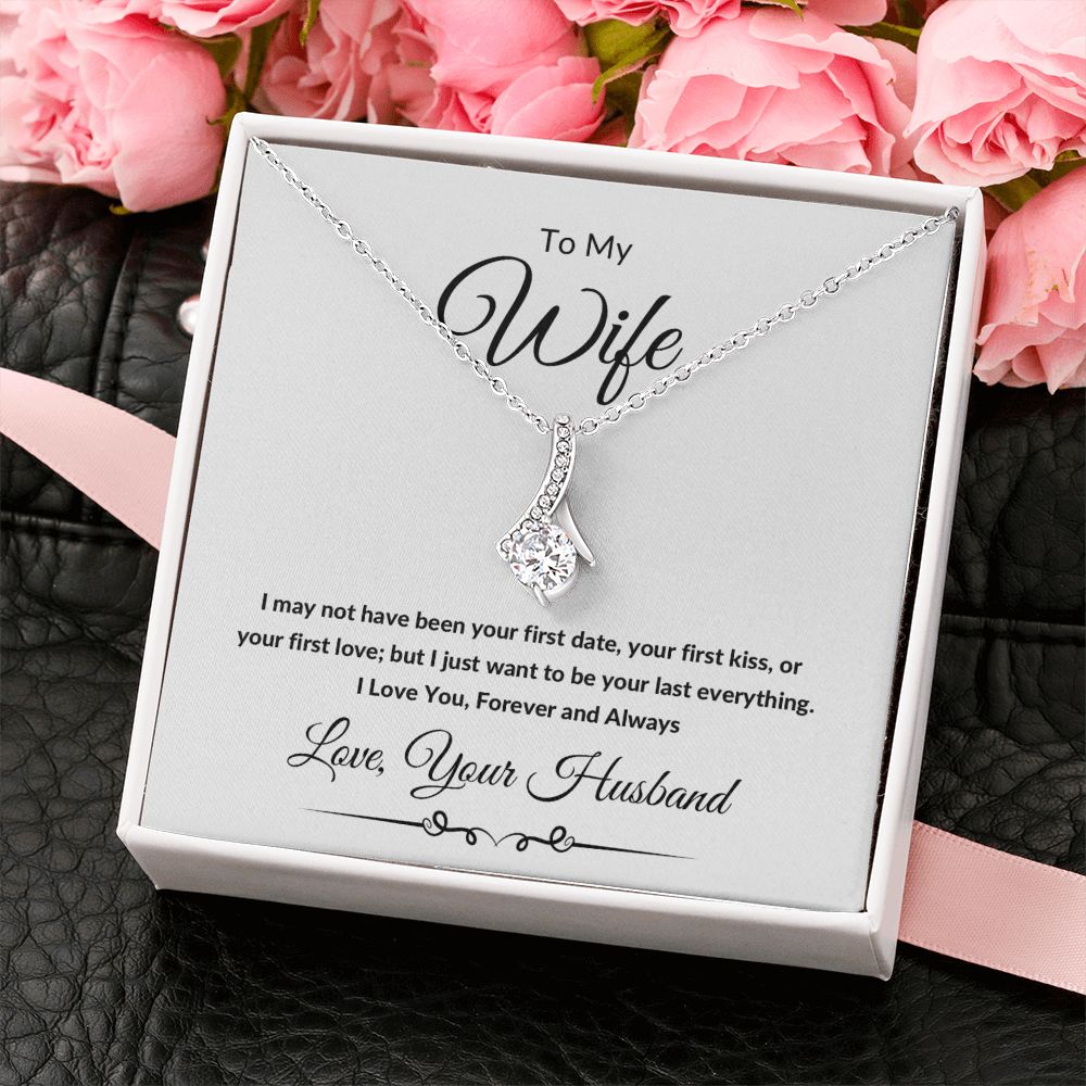 Alluring Beauty Necklace, Gift to Wife from Husband - I Want to Be Your Last - Valentines, Birthday, Christmas, Anniversary