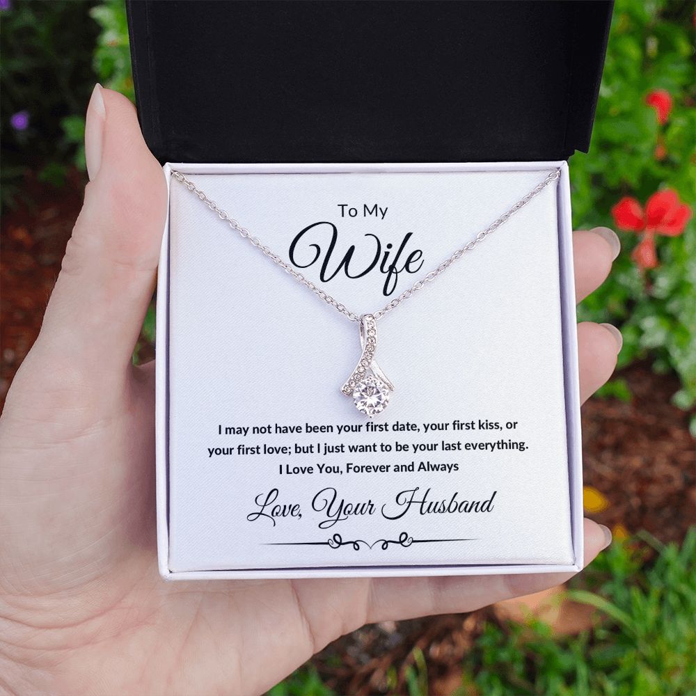 Alluring Beauty Necklace, Gift to Wife from Husband - I Want to Be Your Last - Valentines, Birthday, Christmas, Anniversary