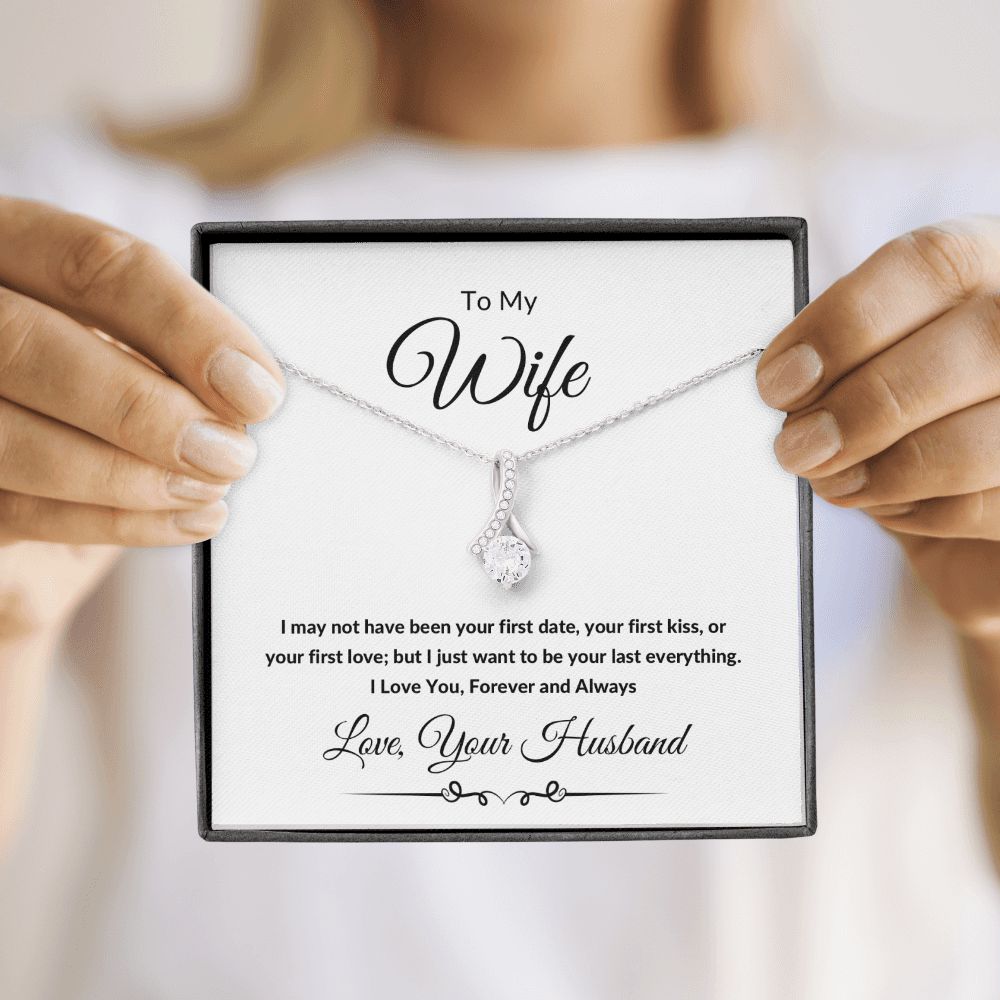 Alluring Beauty Necklace, Gift to Wife from Husband - I Want to Be Your Last - Valentines, Birthday, Christmas, Anniversary