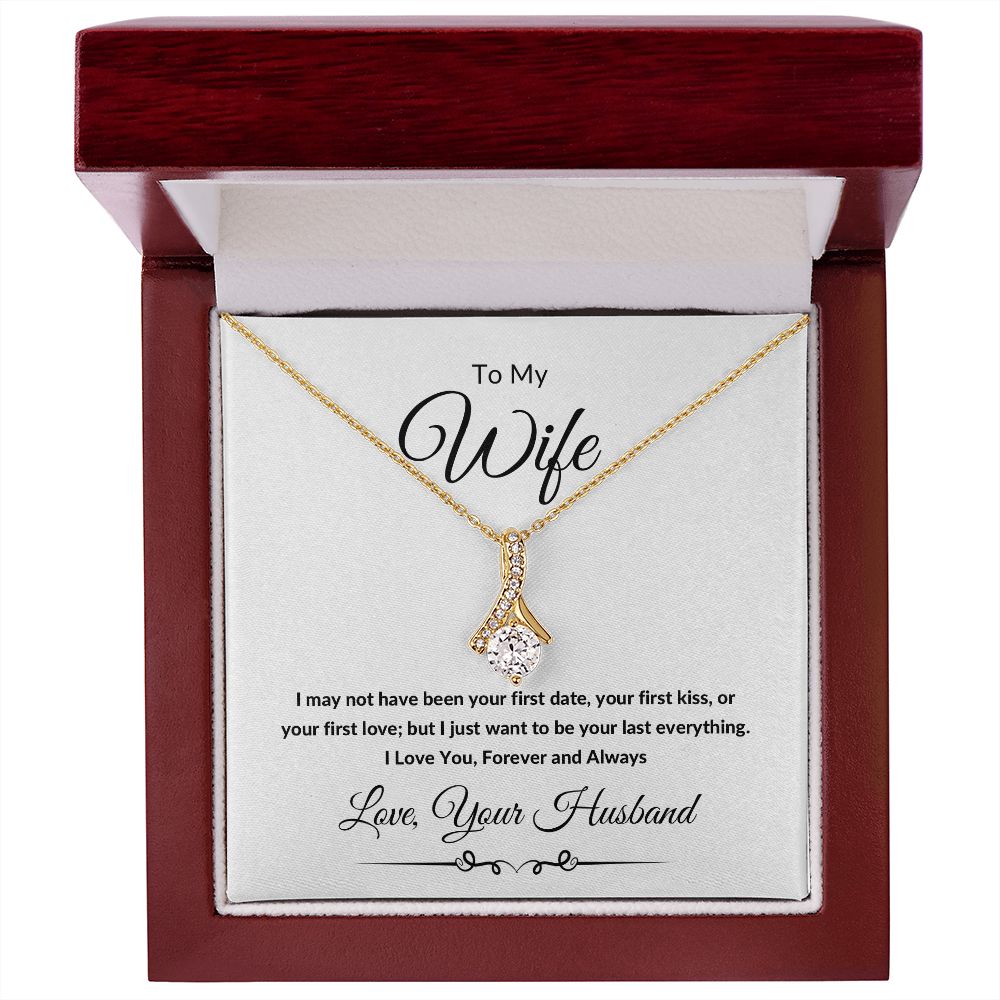Alluring Beauty Necklace, Gift to Wife from Husband - I Want to Be Your Last - Valentines, Birthday, Christmas, Anniversary