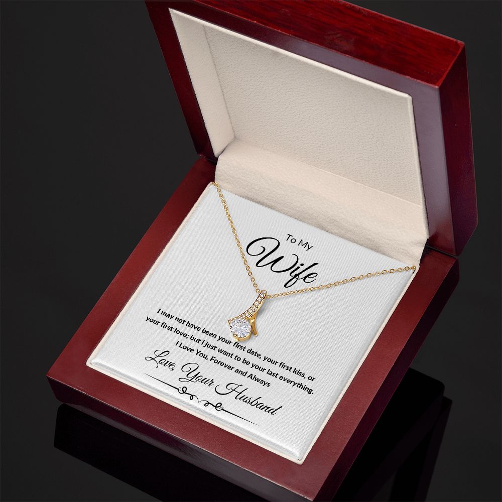 Alluring Beauty Necklace, Gift to Wife from Husband - I Want to Be Your Last - Valentines, Birthday, Christmas, Anniversary