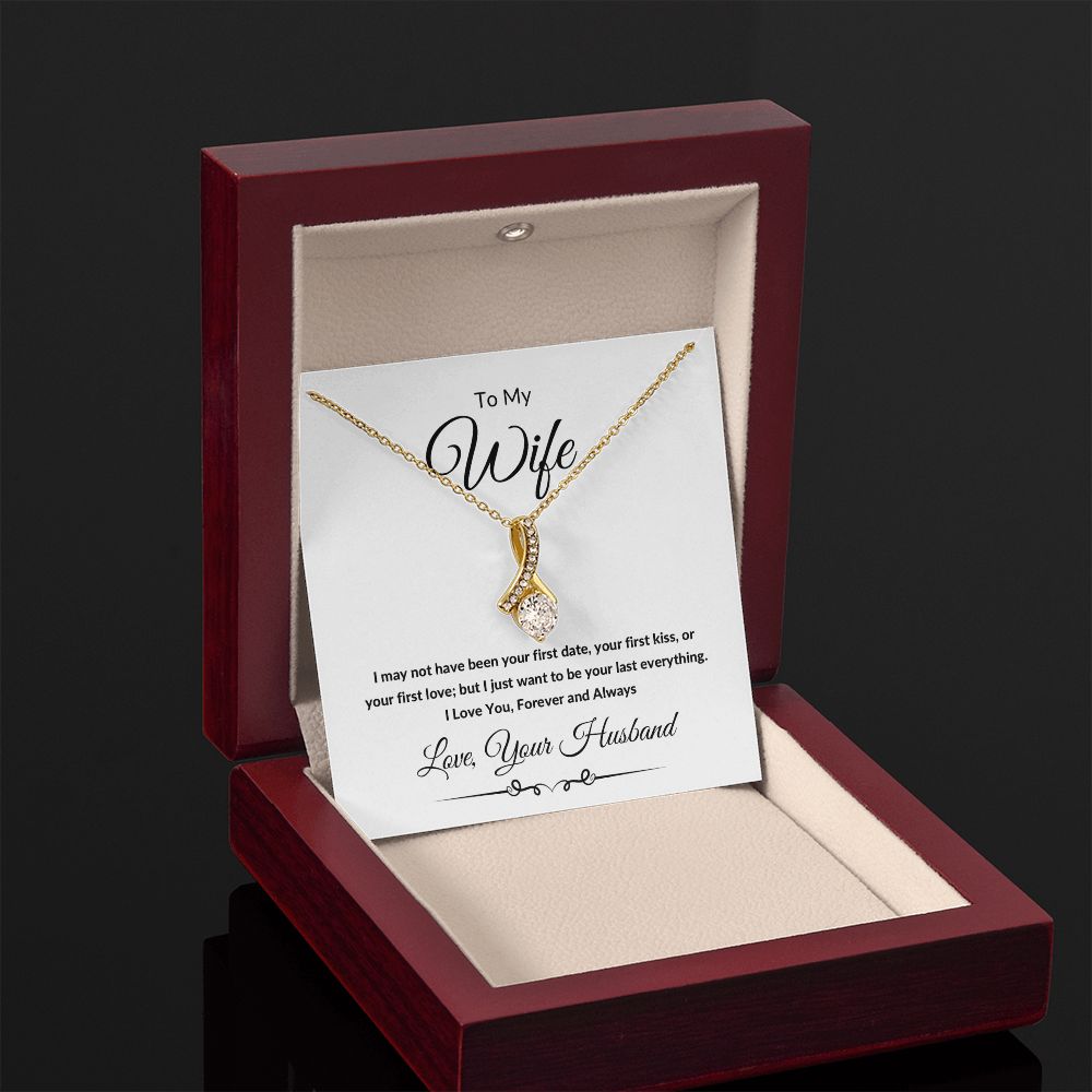 Alluring Beauty Necklace, Gift to Wife from Husband - I Want to Be Your Last - Valentines, Birthday, Christmas, Anniversary