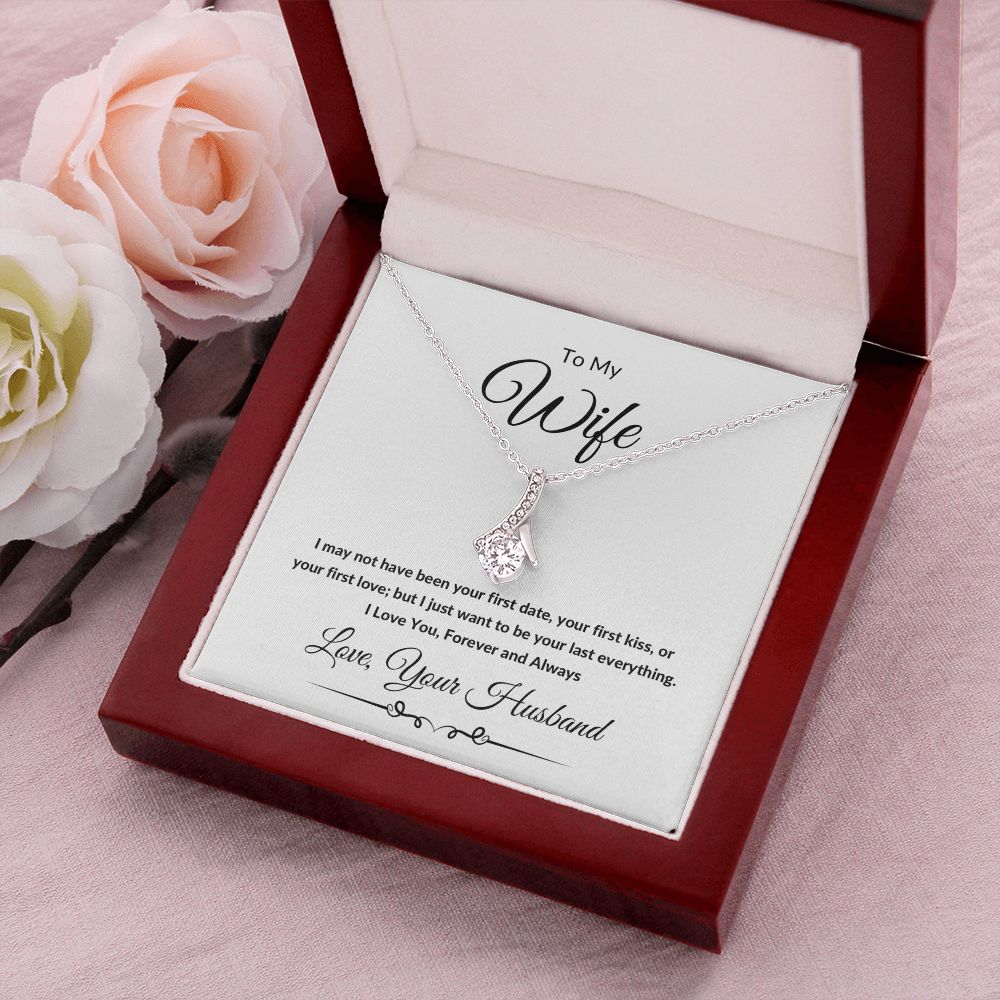 Alluring Beauty Necklace, Gift to Wife from Husband - I Want to Be Your Last - Valentines, Birthday, Christmas, Anniversary