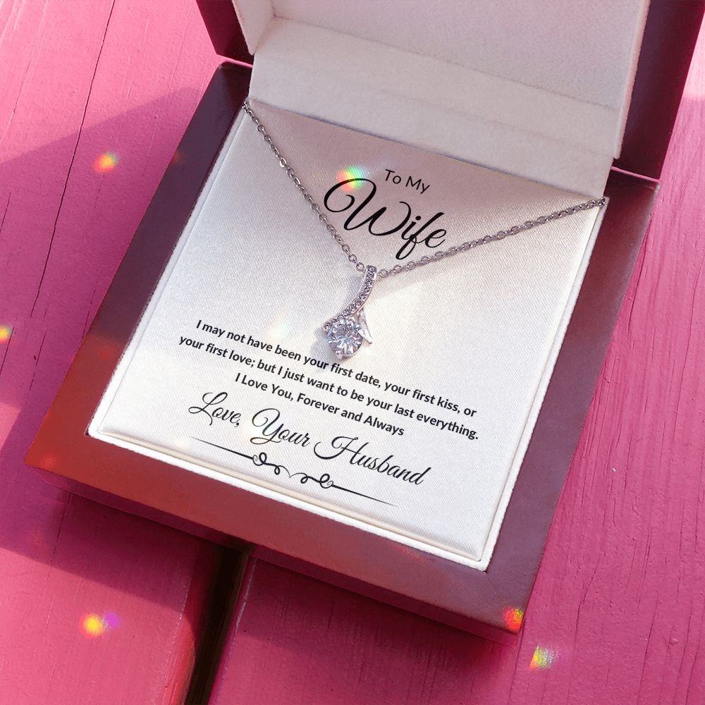 Alluring Beauty Necklace, Gift to Wife from Husband - I Want to Be Your Last - Valentines, Birthday, Christmas, Anniversary