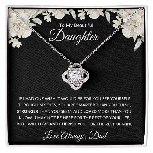 Love Knot Necklace, GIFT TO DAUGHTER from Dad - Beautiful Daughter