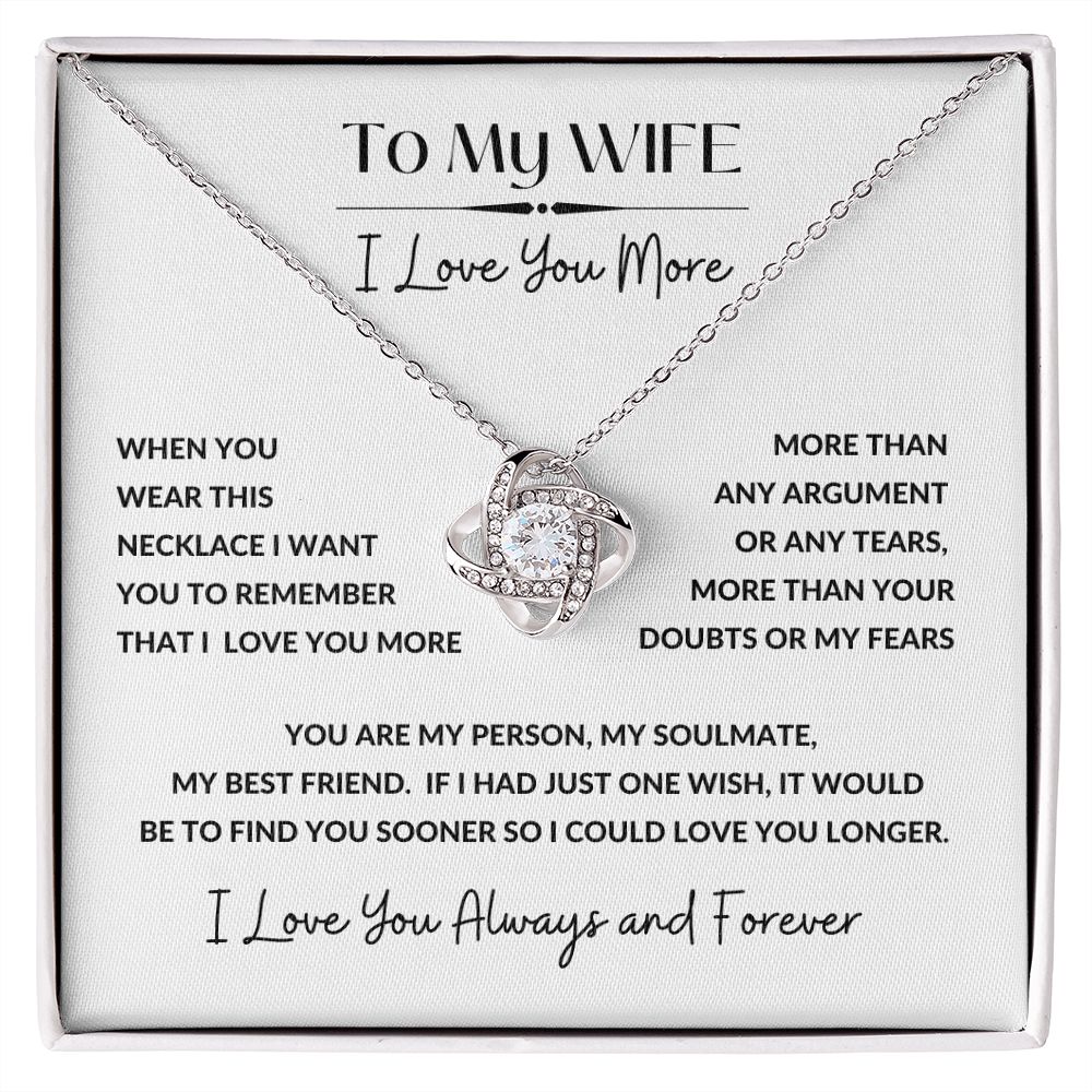 Love Knot Necklace, GIFT TO WIFE - I Love You More