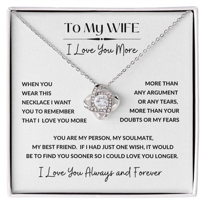Love Knot Necklace, GIFT TO WIFE - I Love You More