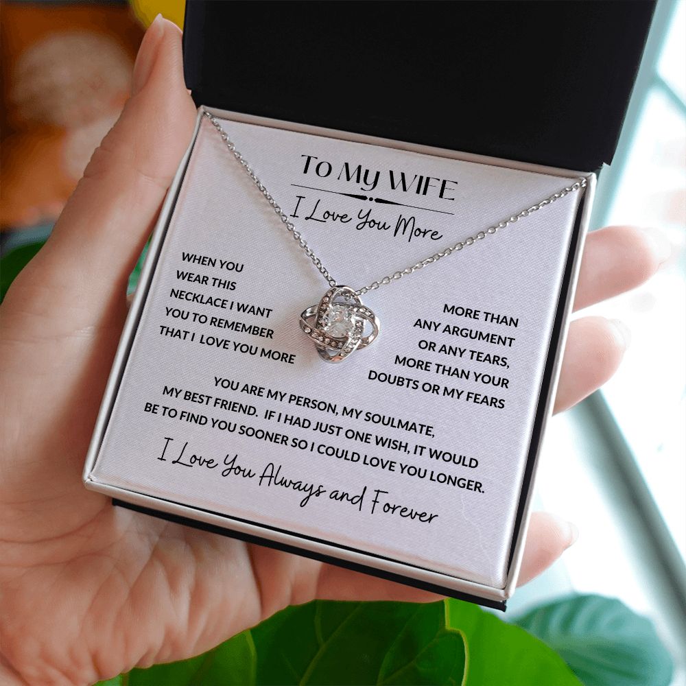 Love Knot Necklace, GIFT TO WIFE - I Love You More