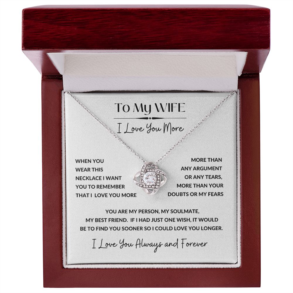 Love Knot Necklace, GIFT TO WIFE - I Love You More