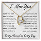 I Miss You, I'm Sorry Apology Gift, Forever Love Heart  Necklace - To Ex Girlfriend, Ex Wife, Friend, Estranged Daughter - 14k or 18k Gold over Stainless Steel