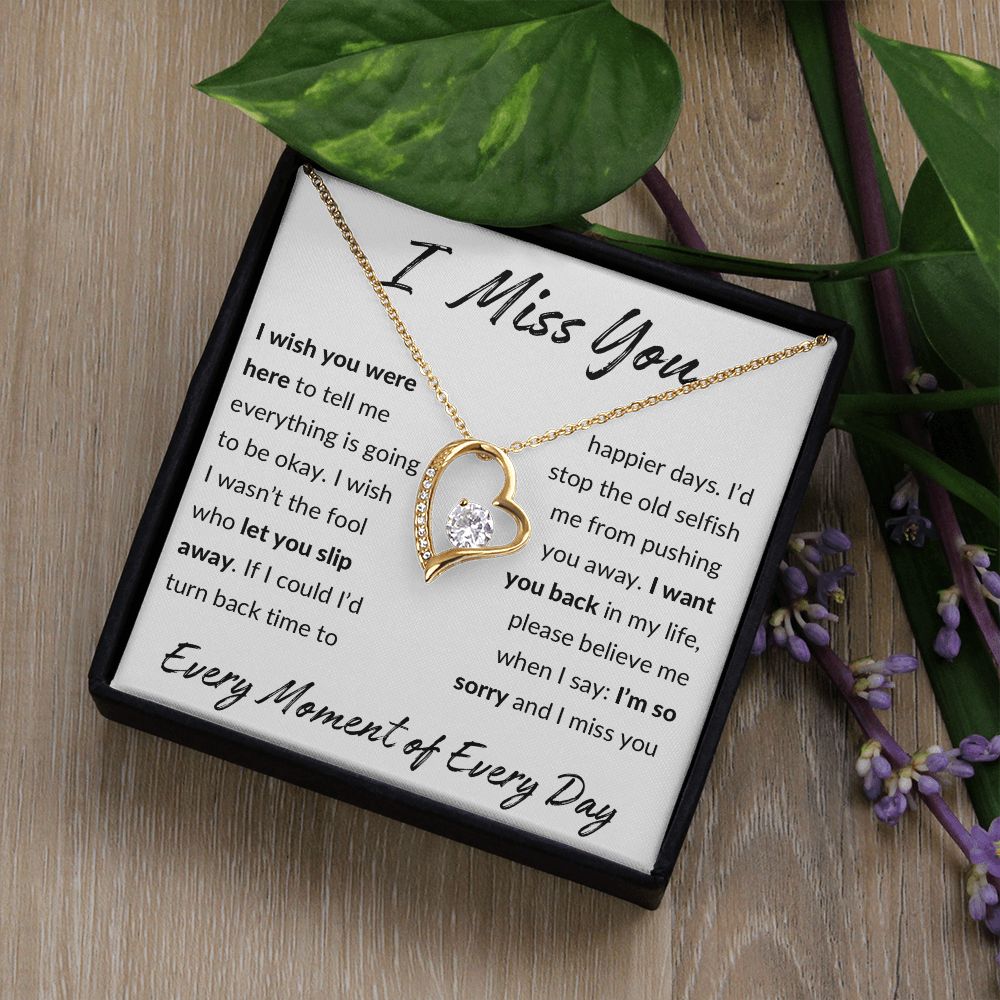 I Miss You, I'm Sorry Apology Gift, Forever Love Heart  Necklace - To Ex Girlfriend, Ex Wife, Friend, Estranged Daughter - 14k or 18k Gold over Stainless Steel